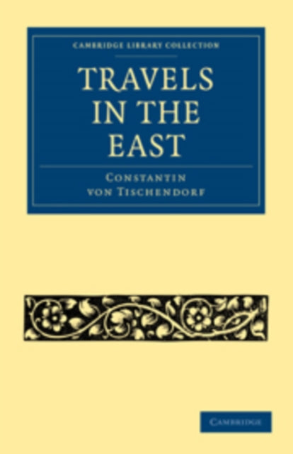 Book cover of: Travels in the East. By: Constantin von Tischendorf