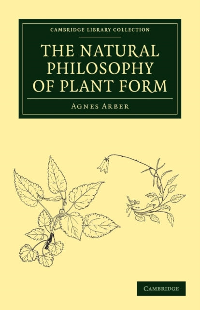 Book cover of: Natural Philosophy of Plant Form. By: Agnes Arber