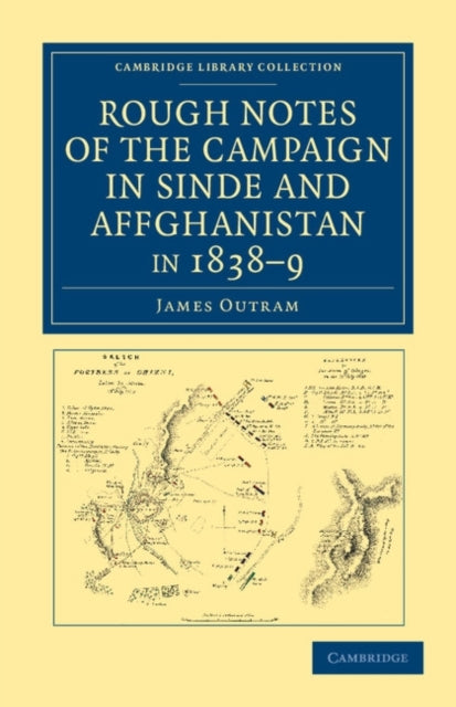 Book cover of: Rough Notes of the Campaign in Sinde and Affghanistan, in 1838–9. By: James Outram