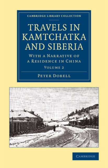 Book cover of: Travels in Kamtchatka and Siberia. By: Peter Dobell