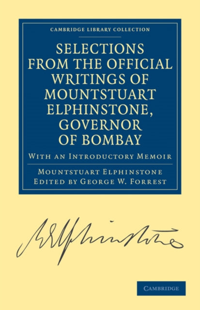 Book cover of: Selections from the Minutes and Other Official Writings of the Honourable Mountstuart Elphinstone, Governor of Bombay. By: Mountstuart Elphinstone