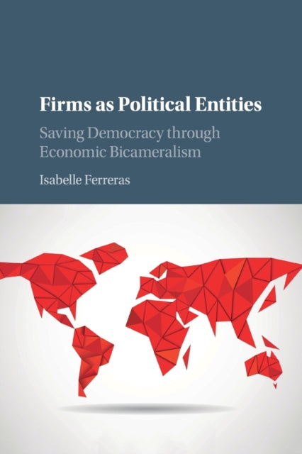 Book cover of: Firms as Political Entities. By: Isabelle Ferreras