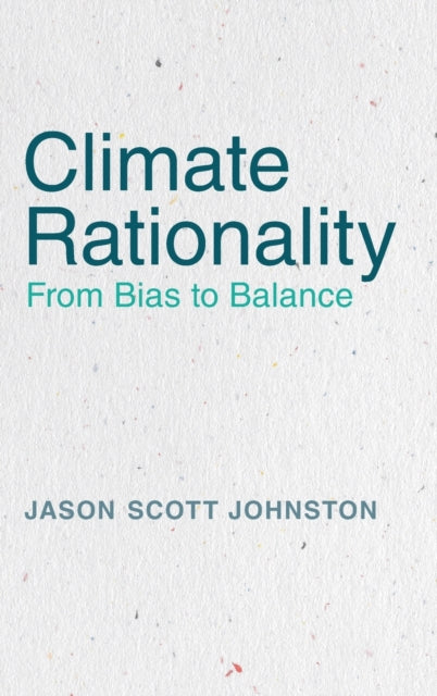 Book cover of: Climate Rationality. By: Jason S. Johnston