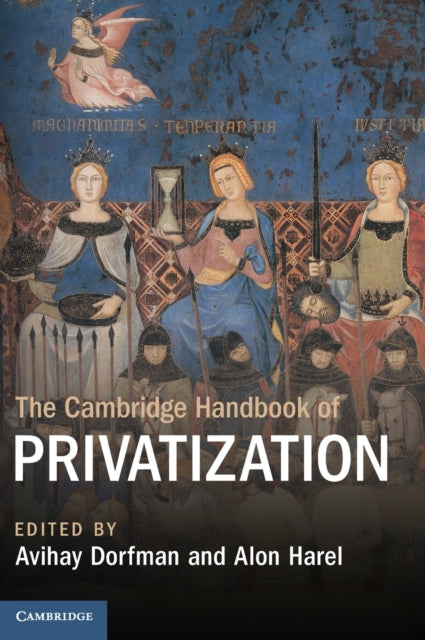 Book cover of: Cambridge Handbook of Privatization. By: Avihay Dorfman