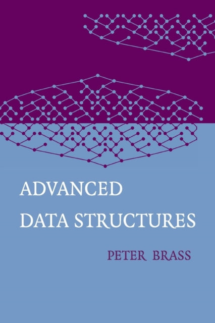 Book cover of: Advanced Data Structures. By: Peter Brass