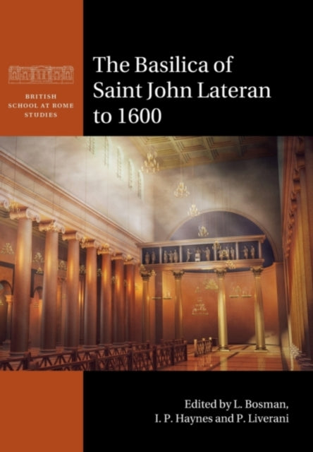 Book cover of: Basilica of Saint John Lateran to 1600. By: L. Bosman
