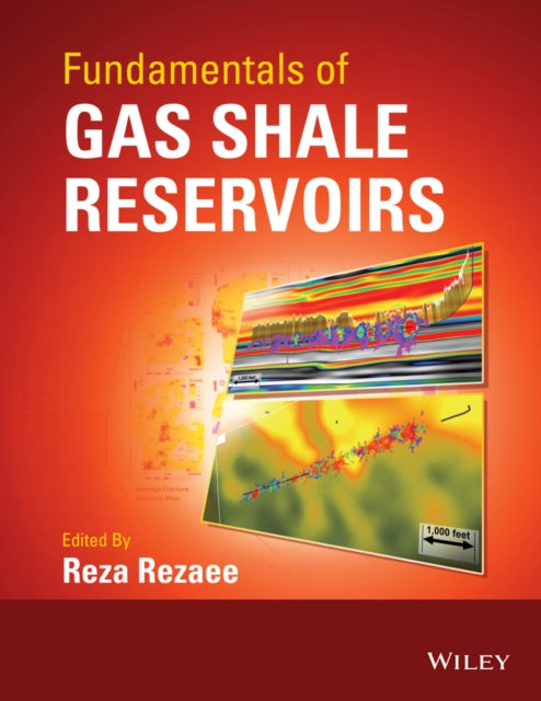 Book cover of: Fundamentals of Gas Shale Reservoirs. By: Reza Rezaee