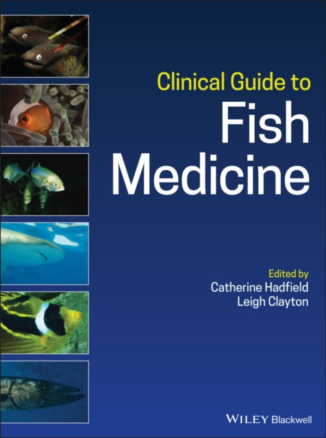 Book cover of: Clinical Guide to Fish Medicine. By: Catherine Hadfield