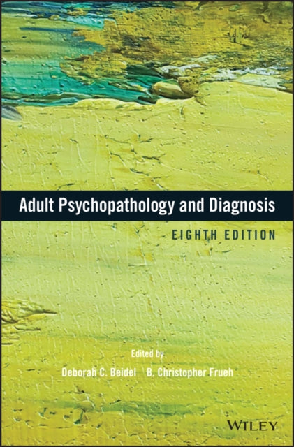 Book cover of: Adult Psychopathology and Diagnosis. By: Deborah C. Beidel