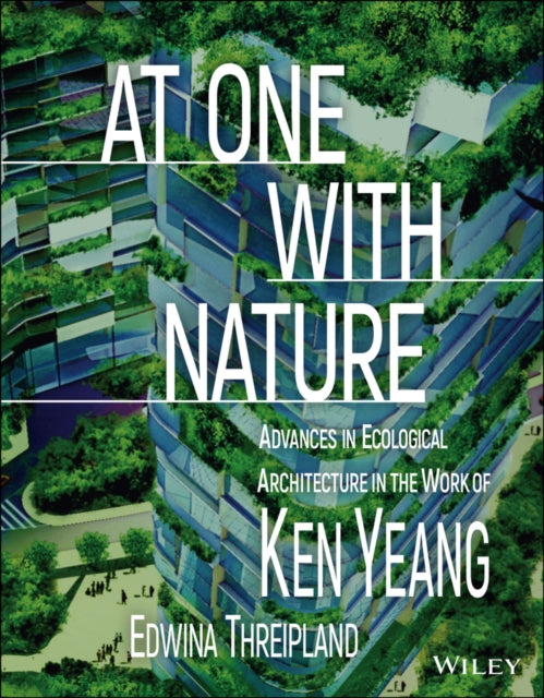 Book cover of: At One with Nature. By: Ken Yeang