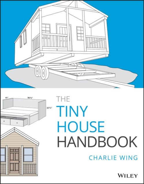 Book cover of: Tiny House Handbook. By: Charlie Wing