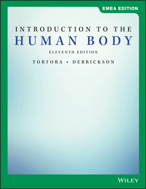 Introduction to the Human Body, EMEA Edition 9781119585466 Gerard J. Tortora