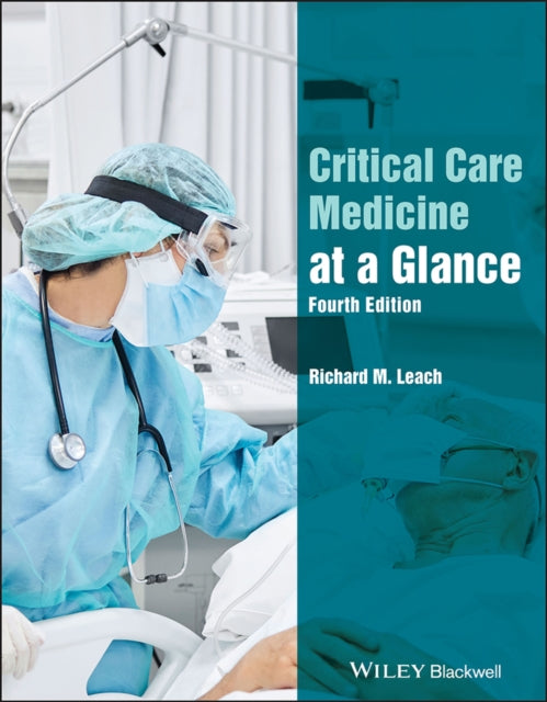 Book cover of: Critical Care Medicine at a Glance. By: Richard M. Leach