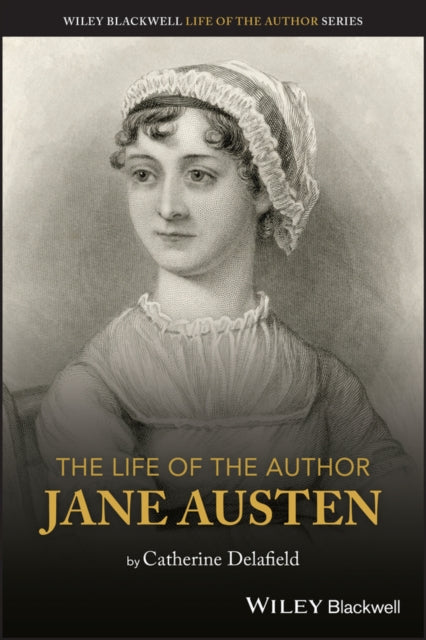 Book cover of: Life of the Author: Jane Austen. By: Catherine Delafield