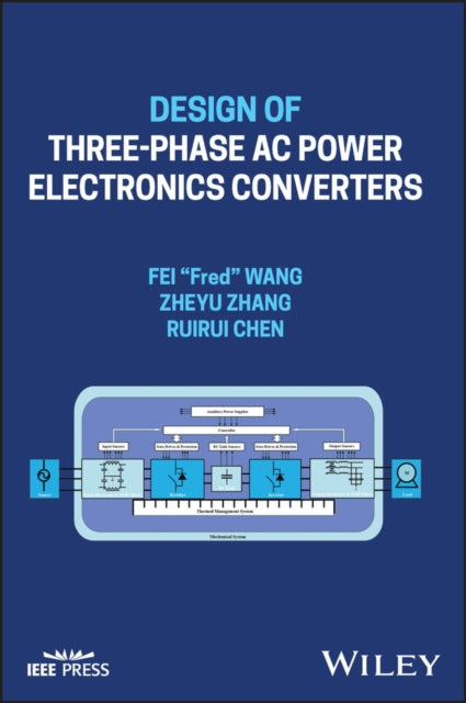 Book cover of: Design of Three-phase AC Power Electronics Converters. By: Wang