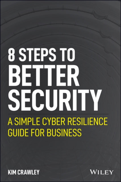 Book cover of: 8 Steps to Better Security. By: Kim Crawley