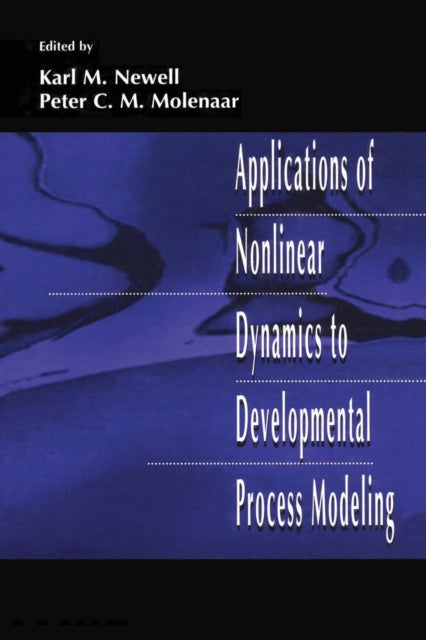Book cover of: Applications of Nonlinear Dynamics To Developmental Process Modeling. By: Karl M. Newell