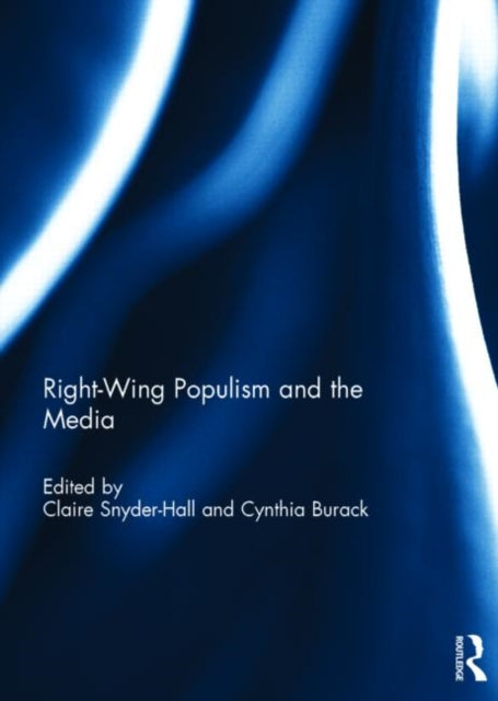 Book cover of: Right-Wing Populism and the Media. By: Claire Snyder-Hall