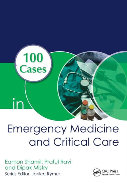 Book cover of: 100 Cases in Emergency Medicine and Critical Care. By: Eamon Shamil