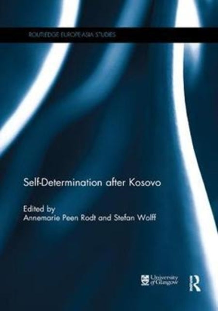 Book cover of: Self-Determination after Kosovo. By: Annemarie Peen Rodt