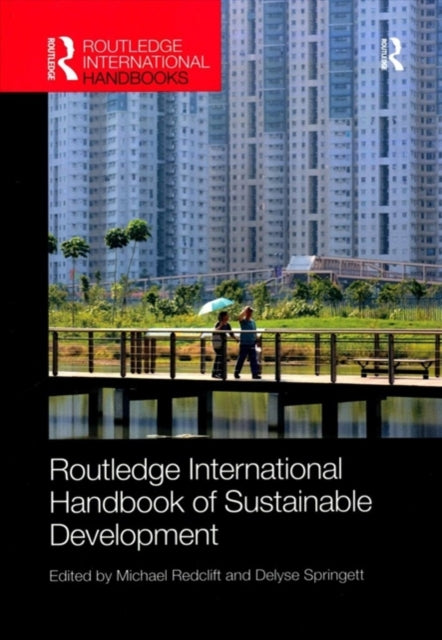 Book cover of: Routledge International Handbook of Sustainable Development. By: M. R. Redclift
