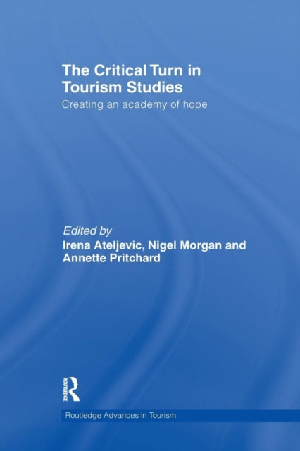 Book cover of: Critical Turn in Tourism Studies. By: Irena Ateljevic