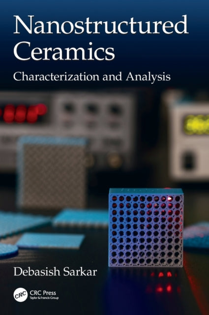 Book cover of: Nanostructured Ceramics. By: Debasish Sarkar