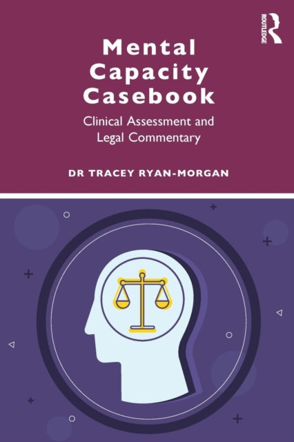 Book cover of: Mental Capacity Casebook. By: Tracey Ryan-Morgan