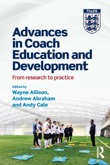 Book cover of: Advances in Coach Education and Development. By: Wayne Allison