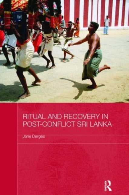 Book cover of: Ritual and Recovery in Post-Conflict Sri Lanka. By: Jane Derges