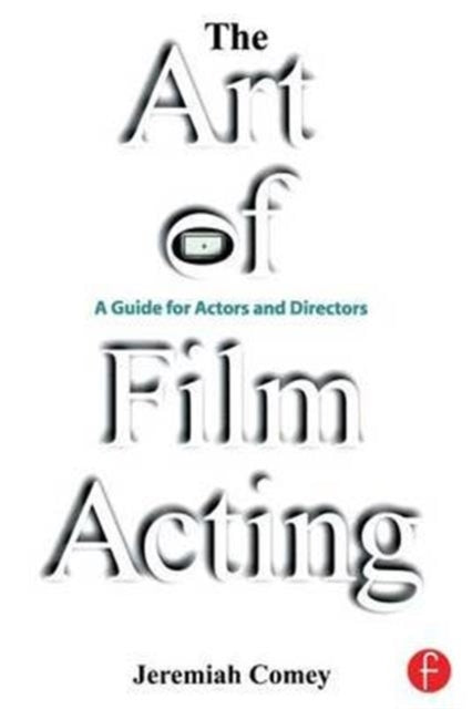 Book cover of: Art of Film Acting. By: Jeremiah Comey