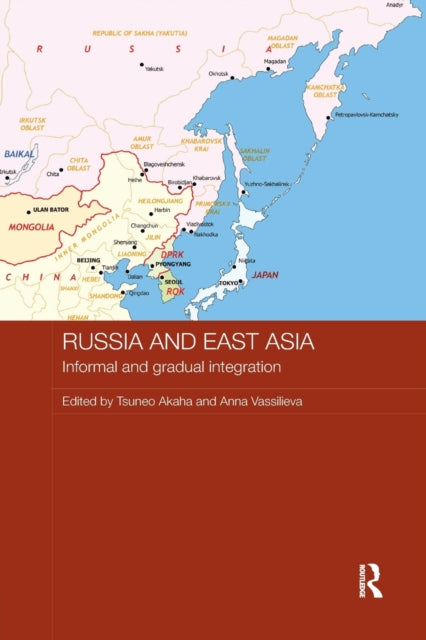 Book cover of: Russia and East Asia. By: Tsuneo Akaha