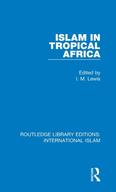 Book cover of: Islam in Tropical Africa. By: Lewis, I. M.