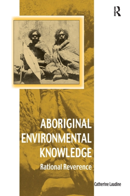 Book cover of: Aboriginal Environmental Knowledge. By: Catherine Laudine