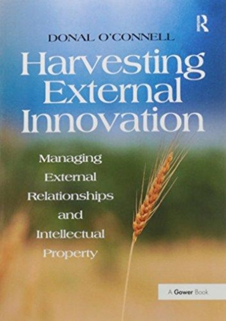 Book cover of: Harvesting External Innovation. By: Donal O'Connell