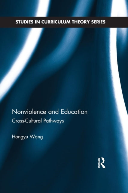 Book cover of: Nonviolence and Education. By: Hongyu Wang