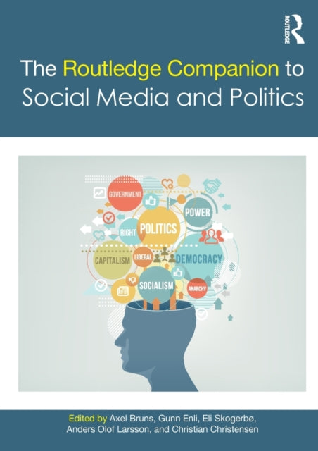 Book cover of: Routledge Companion to Social Media and Politics. By: Axel Bruns