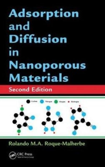 Book cover of: Adsorption and Diffusion in Nanoporous Materials. By: Rolando M. A Roque-Malherbe