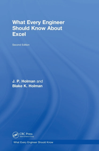 Book cover of: What Every Engineer Should Know About Excel. By: J. P. Holman
