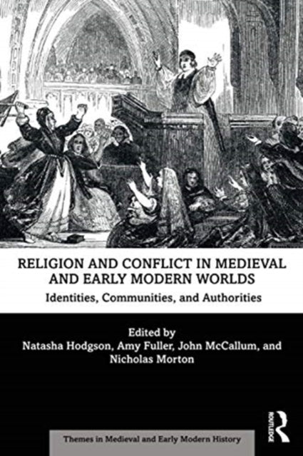 Book cover of: Religion and Conflict in Medieval and Early Modern Worlds. By: Natasha R. Hodgson