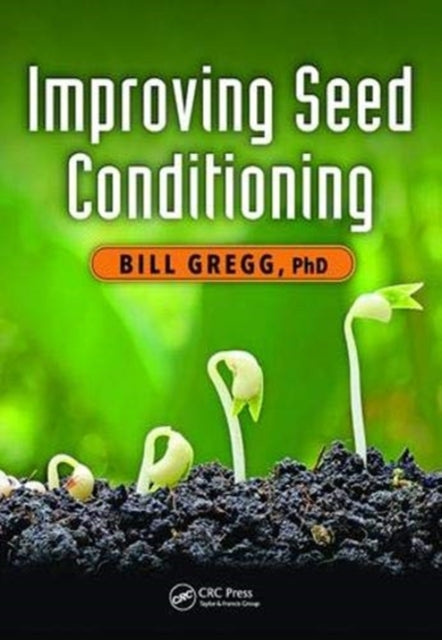 Book cover of: Improving Seed Conditioning. By: Bill Gregg