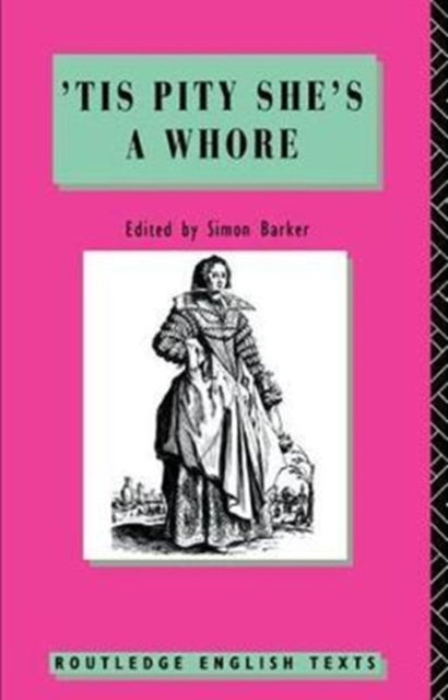 Book cover of: 'Tis Pity She's A Whore. By: John Ford