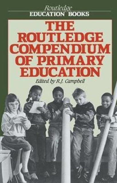 Book cover of: Routledge Compendium of Primary Education. By: Campbell, R. J.