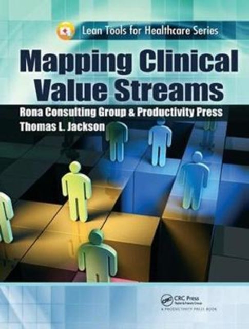 Book cover of: Mapping Clinical Value Streams. By: Thomas L. Jackson