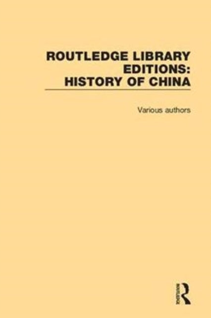 Book cover of: Routledge Library Editions: History of China