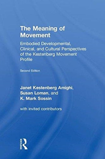 Book cover of: Meaning of Movement. By: Janet Kestenberg-Amighi