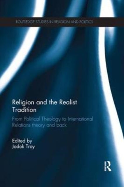 Book cover of: Religion and the Realist Tradition. By: Jodok Troy
