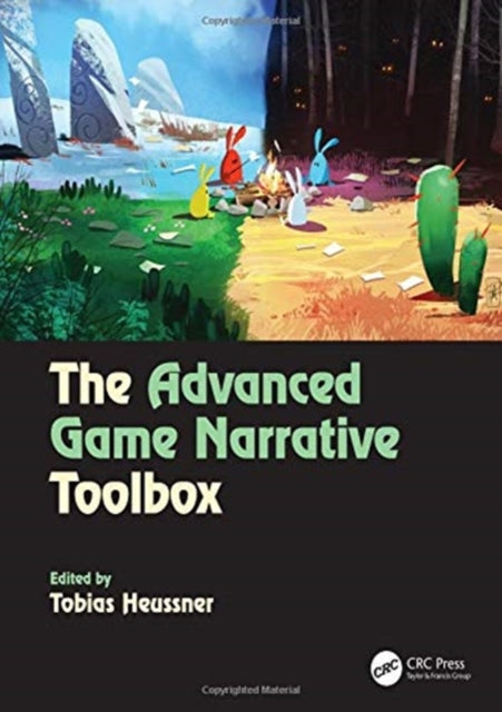 Book cover of: Advanced Game Narrative Toolbox. By: Tobias Heussner