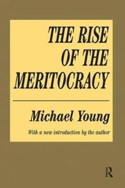 Book cover of: Rise of the Meritocracy. By: Michael Young