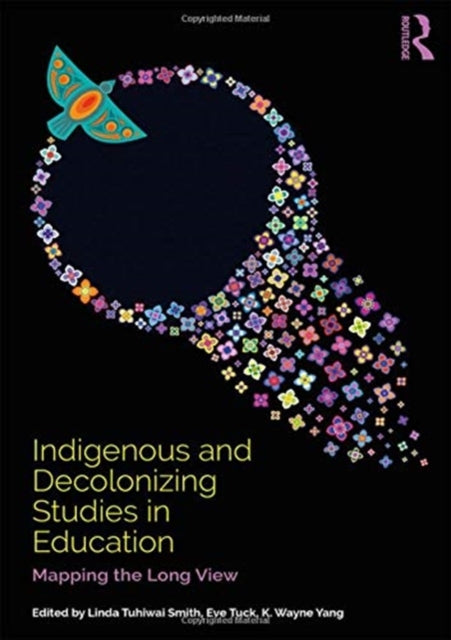 Book cover of: Indigenous and Decolonizing Studies in Education. By: Linda Tuhiwai-Smith
